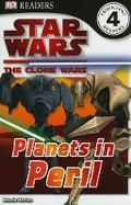 Cover: DK Readers L4: Star Wars: The Clone Wars: Planets in Peril - Dorling Kindersley