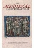 Cover: The Medieval Quest for Arthur - The History Press Ltd