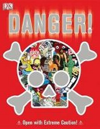 Enlarge image Cover: Danger! - Dorling Kindersley