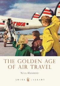 Abbildung von: The Golden Age of Air Travel - Shire Publications