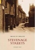 Cover: Stevenage Streets - The History Press Ltd