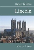 Cover: Lincoln: History and Guide - The History Press Ltd