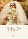 Cover: Wedding Dresses - Shire Publications