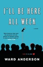 Cover: I'll Be Here All Week - Kensington Publishing