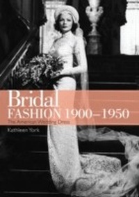 Abbildung von: Bridal Fashion 1900-1950 - Shire Publications