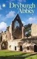 Cover: Dryburgh Abbey - The History Press Ltd