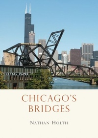 Abbildung von: Chicago's Bridges - Shire Publications