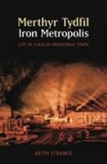 Cover: Merthyr Tydfil, Iron Metropolis - The History Press Ltd