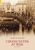 Cover: Cirencester at War - The History Press Ltd