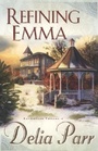 Cover: Refining Emma - Bethany House Publishers, a division of Baker Publishing Group