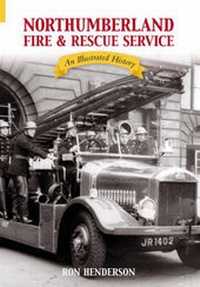 Abbildung von: Northumberland Fire and Rescue Service - The History Press Ltd