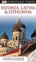 Cover: Estonia, Latvia, and Lithuania - DK Eyewitness Travel