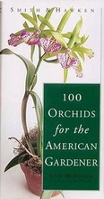 Cover: Smith and Hawken 100 Orchids for the American Gardener - Workman Publishing