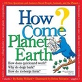 Cover: How Come Planet Earth - Workman Publishing