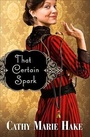Cover: That Certain Spark - Bethany House Publishers, a division of Baker Publishing Group