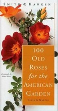 Cover: 100 Old Roses for the American Garden - Workman Publishing