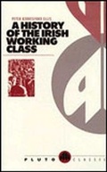 Cover: A History of the Irish Working Class - Pluto Press
