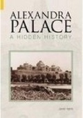 Cover: Alexandra Palace A Hidden History - The History Press Ltd