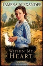 Cover: Within My Heart - Bethany House Publishers, a division of Baker Publishing Group