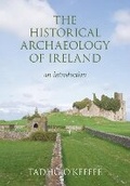 Cover: The Historical Archaeology of Ireland - The History Press Ltd