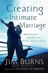Enlarge image Cover: Creating an Intimate Marriage - Rekindle Romance Through Affection, Warmth and Encouragement - Bethany House Publishers, a division of Baker Publishing Group