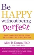 Cover: Be Happy Without Being Perfect - Piatkus Books