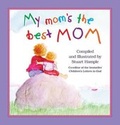 Cover: My Mom's the Best Mom - Workman Publishing