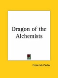 Cover: Dragon of the Alchemists (1926) - Kessinger Publishing Co
