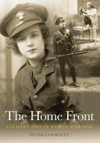 Enlarge image Cover: The Home Front - The History Press Ltd