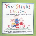Cover: You Stink! I Love You - Workman Publishing