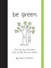 Enlarge image Cover: Be Green - Running Press,U.S.