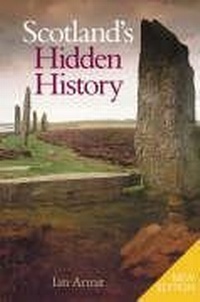 Enlarge image Cover: Scotland's Hidden History - The History Press Ltd