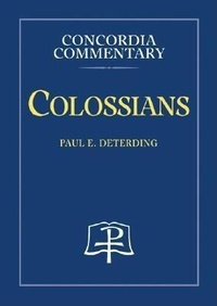 Enlarge image Cover: Colossians - Concordia Commentary - Concordia Publishing House