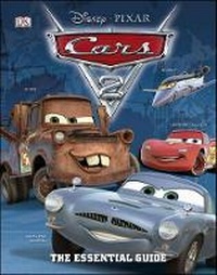 Enlarge image Cover: Cars 2: The Essential Guide - DK Publishing (Dorling Kindersley)