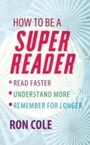 Cover: How To Be A Super Reader - Piatkus Books