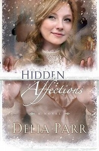 Enlarge image Cover: Hidden Affections - Bethany House Publishers, a division of Baker Publishing Group