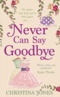 Cover: Never Can Say Goodbye - Piatkus Books