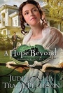 Cover: A Hope Beyond - Bethany House Publishers, a division of Baker Publishing Group