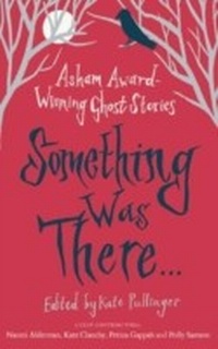 Enlarge image Cover: Something Was There . . . - Virago Press Ltd