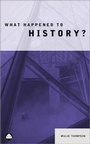 Cover: What Happened to History? - Pluto Press