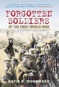 Cover: Forgotten Soldiers of the First World War - The History Press Ltd