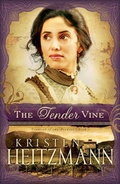 Cover: The Tender Vine - Bethany House Publishers, a division of Baker Publishing Group