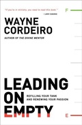 Cover: Leading on Empty - Refilling Your Tank and Renewing Your Passion - Baker Books, a division of Baker Publishing Group