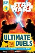 Cover: DK Readers L4: Star Wars: Ultimate Duels - Dorling Kindersley