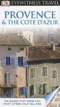 Cover: Eyewitness: Provence & the Cote D'Azur - Dorling Kindersley