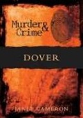 Cover: Murder and Crime Dover - The History Press Ltd