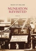 Cover: Nuneaton Revisited - The History Press Ltd