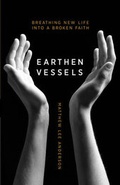 Cover: Earthen Vessels - Bethany House Publishers, a division of Baker Publishing Group