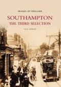Cover: Southampton: The Third Selection - The History Press Ltd