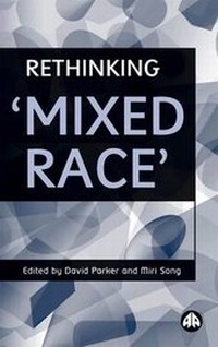 Enlarge image Cover: Rethinking 'Mixed Race' - Pluto Press